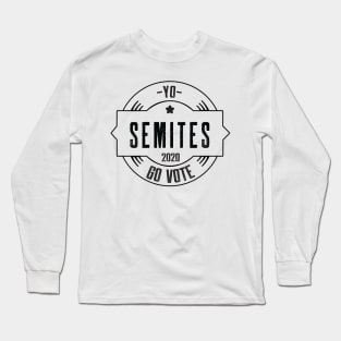 Yo Semites GO VOTE Long Sleeve T-Shirt